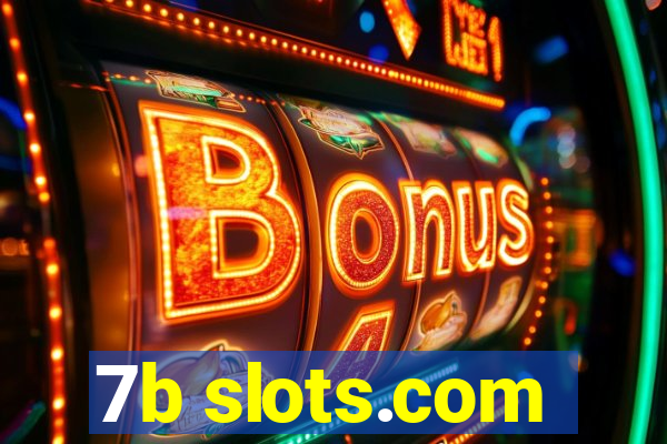 7b slots.com